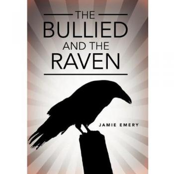 The Bullied and the Raven