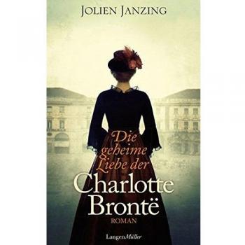 Jolien Janzing Die Geheime Liebe Der Charlotte Brontë: Roman