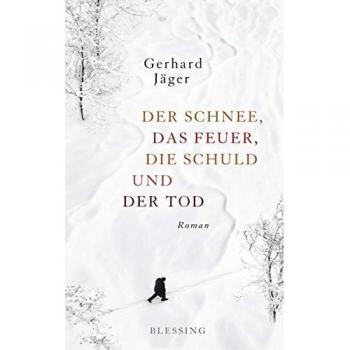 Der Schnee, das Feuer, die Schuld und der Tod: Roman ... | Book | condition good
