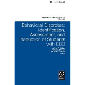 Behavioral Disorders: Identification, Assessment, and Instruction of Students With EBD (Advances in Special Education, 22, Band 22)
