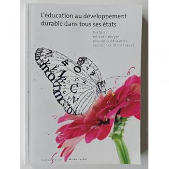 L'éducation au développement durable dans tous ses états histoire épistémologie courants éducatifs approches didactiques