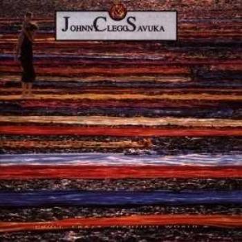 Cruel, Crazy, Beautiful World par Johnny Clegg & Savuka