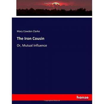 The Iron Cousin: Or, Mutual Influence