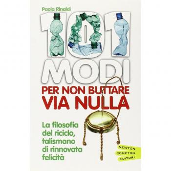 101 modi per non buttare via nulla