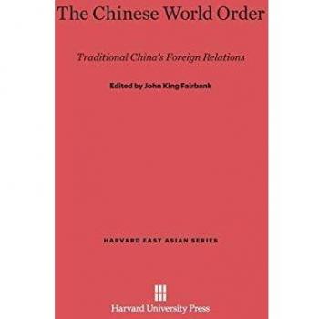 The Chinese World Order: Traditional China's Foreign Relations