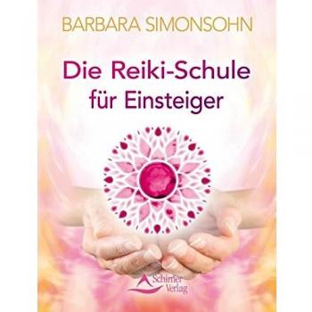 Barbara Simonsohn Die Reiki-Schule Für Einsteiger