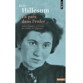 Etty Hillesum. La paix dans l'enfer