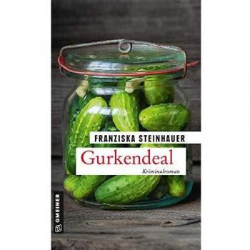Gurkendeal: Peter Nachtigalls 13. Fall (Kriminalromane im GMEINER-Verlag)