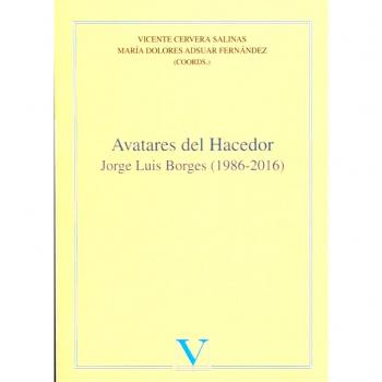 Avatares del hacedor. Jorge luis borges (1986-2016) (Tapa blanda).