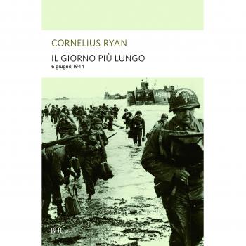 Cornelius Ryan Il Giorno Più Lungo. 6 Giugno 1944: Il D-Day