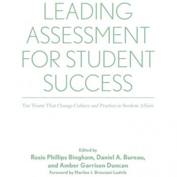 Leading Assessment for Student Success: Ten Tenets That Change Culture and Practice in Student Affairs