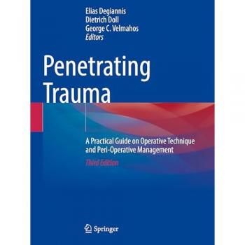 Penetrating Trauma: A Practical Guide on Operative Technique and Peri-Operative Management
