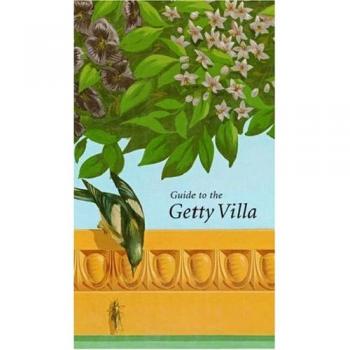 Guide to the Getty Villa by . True