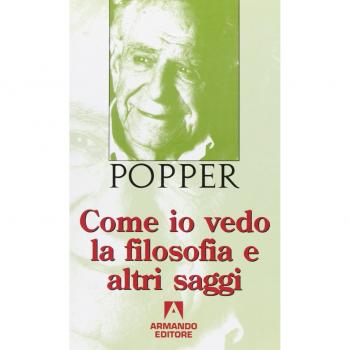 Come io vedo la filosofia e altri saggi