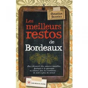 Les meilleurs restos de Bordeaux 2012