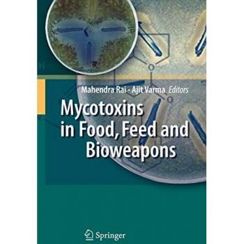 Mycotoxins in Food, Feed and Bioweapons