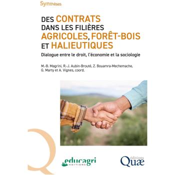 Des contrats dans les filières agricoles, forêt-bois et halieutiques : dialogue entre le droit, l'économie et la sociologie