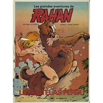 Roger Lécureux Les Grandes Aventures De Rahan : Le Coutelas Perdu