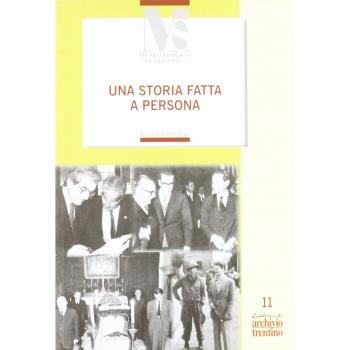Una storia fatta a persona. Contributi per un dizionario biografico trentino del Novecento