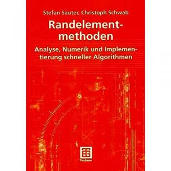 Randelementmethoden: Analyse, Numerik und Implementierung schneller Algorithmen