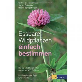 Fleischhauer, Steffen Guido: Essbare Wildpflanzen einfach bestimmen