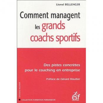 Comment Managent Les Grands Coachs Sportifs