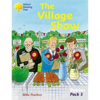Oxford Reading Tree: Robins Pack 3: The Village Show