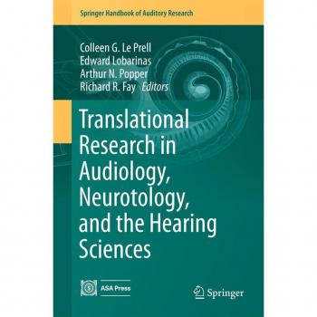 Translational Research in Audiology Neurotology and the Hearing Sciences