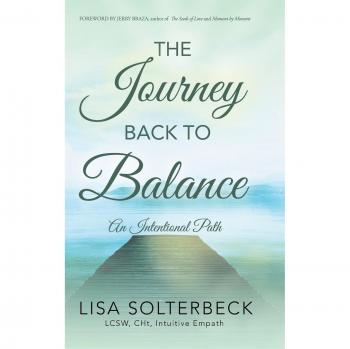 The Journey Back to Balance: An Intentional Path
