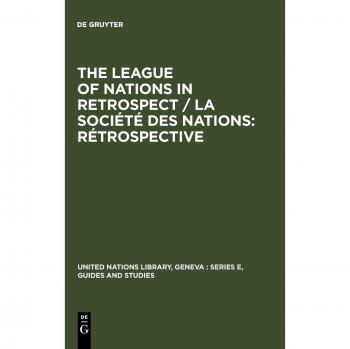 The League of Nations in retrospect / La Société des Nations: rétrospective
