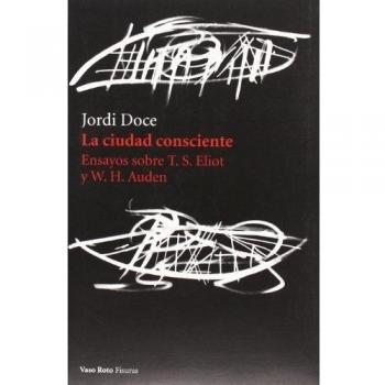 La Ciudad Consciente Ensayo Sobre T.S Eliot Y W.H Auden