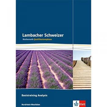 Lambacher Schweizer. Qualifikationsphase. Basistraining Analysis. Nordrhein-Westfalen
