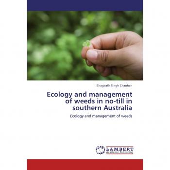 Ecology and management of weeds in no-till in southern Australia: Ecology and management of weeds