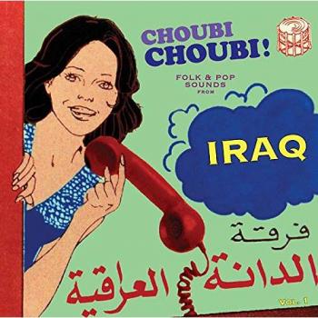 Choubi choubi folk & pop sounds from iraq volume 1