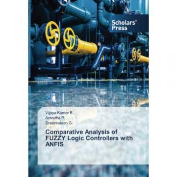 B., Vijaya Kumar: Comparative Analysis of FUZZY Logic Controllers with ANFIS