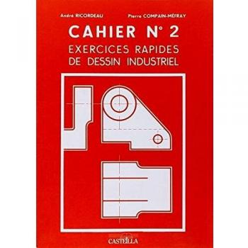 Exercices rapides de dessin industriel : Mécanique (1999)