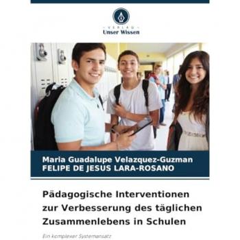 Velazquez-Guzman, Maria Guadalupe: Pädagogische Interventionen zur Verbesserung des täglichen Zusammenlebens in Schulen