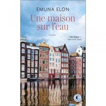Emuna Elon Une Maison Sur L'Eau