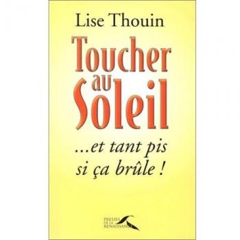 Toucher au soleil et tant pis
