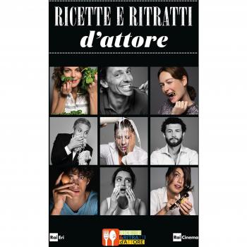 Ricette e Ritratti d'Attore
