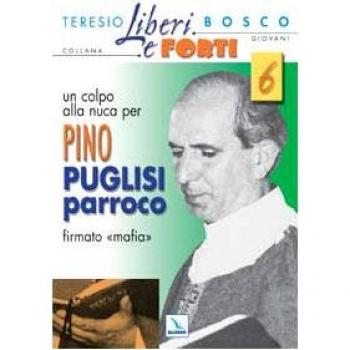 Un colpo alla nuca per Pino Puglisi firmato «mafia»