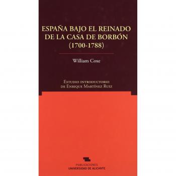 España Bajo El Reinado De La Casa De Borbón (1700-1788)