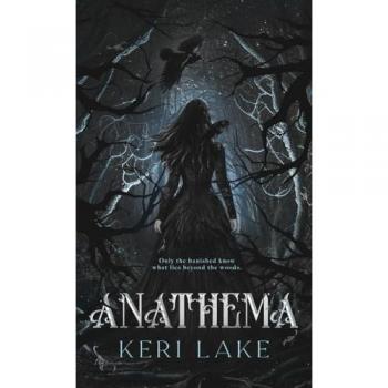 Anathema (The Eating Woods, #1), by Keri Lake