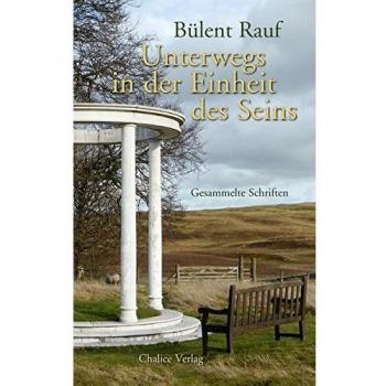 Unterwegs in der Einheit des Seins: Gesammelte Schriften
