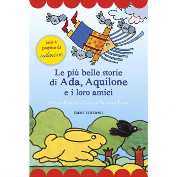 Le più belle storie di Ada, Aquilone e i loro amici. Con adesivi