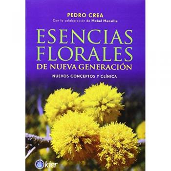 Esencias florales de nueva generacion. Nuevos conceptos y clinica (Spanish Edition)