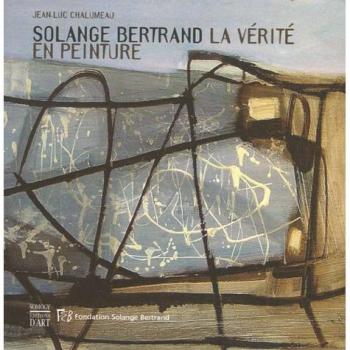 Exposition Solange Bertrand : La Vérité en Peinture au Château de Courcelles, Montigny-lès-Metz
