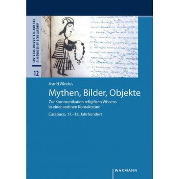 Windus, Astrid: Mythen, Bilder, Objekte