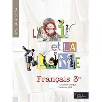 Francais 3e L'oeil et la plume : Programme 2012