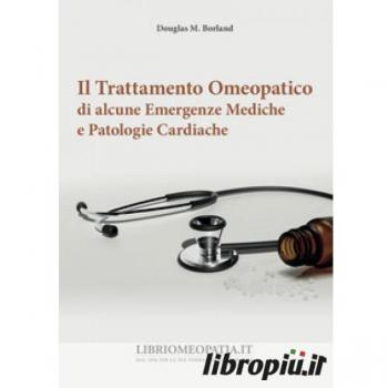 Il trattamento omeopatico di alcune emergenze mediche e patologie cardiache